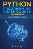 python programming crash course: this book includes python for beginners+ data science  computer programming for beginners 1801116024 Book Cover