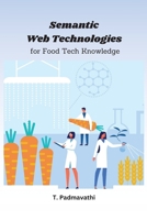 Semantic Web Technologies for Food Tech Knowledge 1805280783 Book Cover