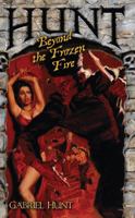 Hunt Beyond the Frozen Fire 1781169942 Book Cover