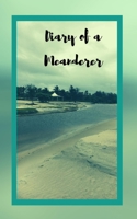 Diary of a Meanderer: Travel Journal Trip Organizer Vacation Planner for 4 trips with extensive checklists and more 9354068286 Book Cover