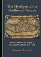 The Mystique of the Northwest Passage 1527516369 Book Cover