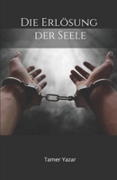Die Erlösung der Seele (German Edition) B08C7GDPC7 Book Cover