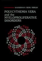 Polycythemia Vera and the Myeloproliferative Disorders 0721642136 Book Cover