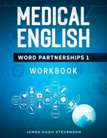 Medical English Word Partnerships 1: Workbook 4991060052 Book Cover