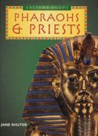 Pharoahs & Priests (The Ancient Egyptians) 0431004927 Book Cover