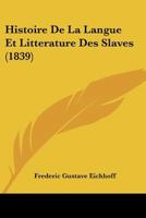 Histoire De La Langue Et Litterature Des Slaves (1839) 1160109427 Book Cover