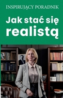 Jak stac się realistą 8365873621 Book Cover