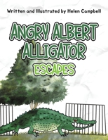 Angry Albert Alligator 1398455725 Book Cover
