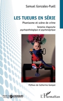 Tueurs en série: Phantasme et scène de crime (Psycho-Logiques) (French Edition) 2343164363 Book Cover