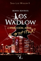 Los Wadlow II: Atraccion, Amor... O Gratitud? 1979130566 Book Cover