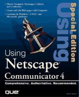 Using Netscape Communicator 4 (Special Edition Using) 0789709805 Book Cover