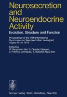 Neurosecretion and Neuroendocrine Activity: Evolution, Structure and Function 3642668879 Book Cover