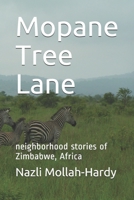 Mopane Tree Lane: neighborhood stories of Zimbabwe, Africa B08C7HV7NZ Book Cover