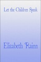 Let the Children Speak 1615460837 Book Cover