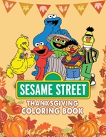 Sesame Street Thanksgiving Coloring Book: Great Thanksgiving Gift for Anyone with GIANT PAGES! B08NF36DQ8 Book Cover