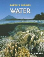 Water (Earth's Biomes) 0761421920 Book Cover
