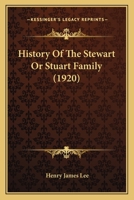 History of the Stewart of Stuart Family 1015473172 Book Cover