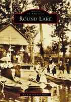 Round Lake (Images of America) 1467162469 Book Cover