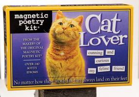 Magnetic Poetry Cat Lover Kit 1890560928 Book Cover