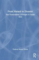 From Hazard to Disaster: The Vulnerability of People in South Asia 1041273584 Book Cover