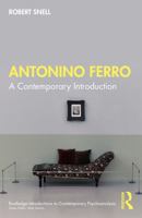 Antonino Ferro: A Contemporary Introduction 1032321962 Book Cover