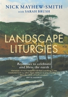 Landscape Liturgies: Outdoor worship resources from the Christian tradition 1786223805 Book Cover