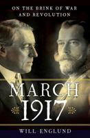 March 1917: On the Brink of War and Revolution 0393292088 Book Cover