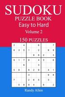 150 Easy to Hard Sudoku Puzzle Book 1546325670 Book Cover