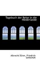 Tagebuch der Reise in die Niederlande 1016249985 Book Cover