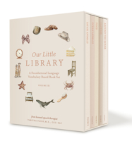 Our Little Library Vol. 2: A Foundational Language Vocabulary Board Book Set for Babies 195880388X Book Cover