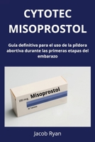 Cytotec Misoprostol (Spanish Edition) B0FBTGT4DN Book Cover