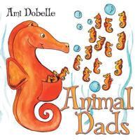Animal Dads 1483493350 Book Cover