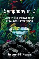 Symphony in C: Carbon and the Evolution of (Almost) Everything 039360943X Book Cover