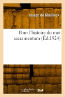 Pour l'histoire du mot sacramentum 2329943245 Book Cover