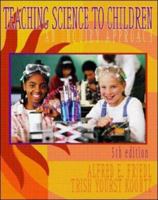 Teaching Science to Children: An Inquiry Approach 0072563958 Book Cover