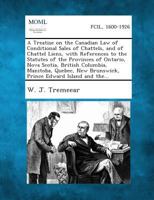 A Treatise on the Canadian Law of Conditional Sales of Chattels, and of Chattel Liens, with References to the Statutes of the Provinces of Ontario, 1287354203 Book Cover