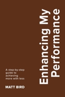 Enhancing My Performance (#BuiltNotBorn Pocketbook Series) 1917829361 Book Cover