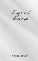 Fragrant Musings 1805670735 Book Cover