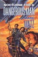Nocturne For A Dangerous Man 0312869355 Book Cover