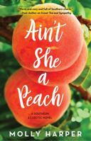 Ain't She a Peach 1501151339 Book Cover