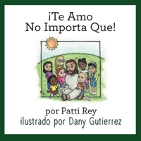 Te Amo No Importa Qué B08RTL87MW Book Cover