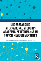 Understanding International Students’ Academic Performance in Top Chinese Universities 1032962623 Book Cover