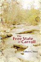 The Free State of Carroll 1439248397 Book Cover