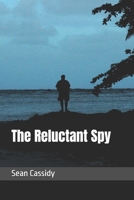 The Reluctant Spy B0GVW1VZDJ Book Cover