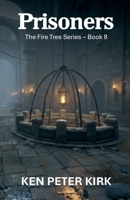 Prisoners: The Fire Tree Series - Book 8 B0GSJX1WZW Book Cover