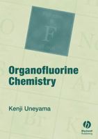 Organofluorine Chemistry 1405125616 Book Cover