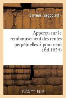 Apperçu sur le remboursement des rentes perpétuelles 5 p.% 201963726X Book Cover