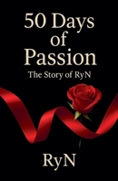 50 Days of Passion - The Story of RyN (1) B0FKQGNGFY Book Cover