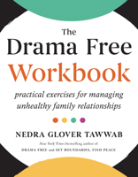 The Drama Free Workbook: Practical Exercises for Managing Unhealthy Family Relationships 0593712676 Book Cover