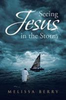 Seeing Jesus in the Storm 1644585464 Book Cover